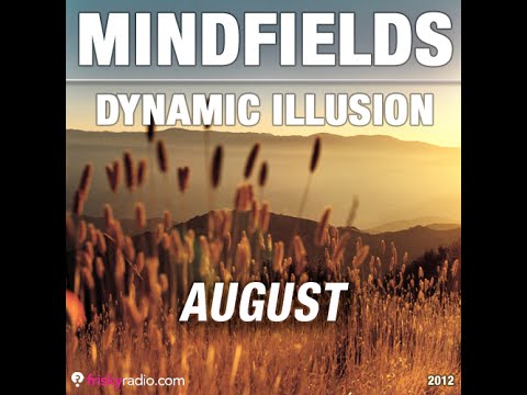 Dynamic Illusion @ Mindfields | 2012-08 August | [Frisky Radio]
