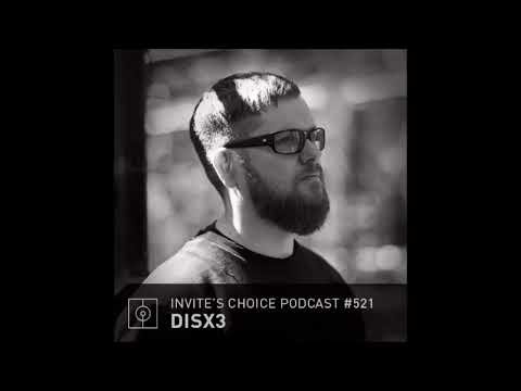 DisX3 @ Invite's Choice Podcast 521