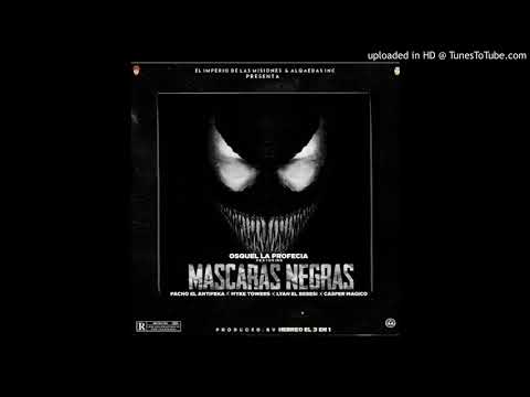 Osquel Ft Mike Towers, Casper , Pacho y Más - Máscaras Negras
