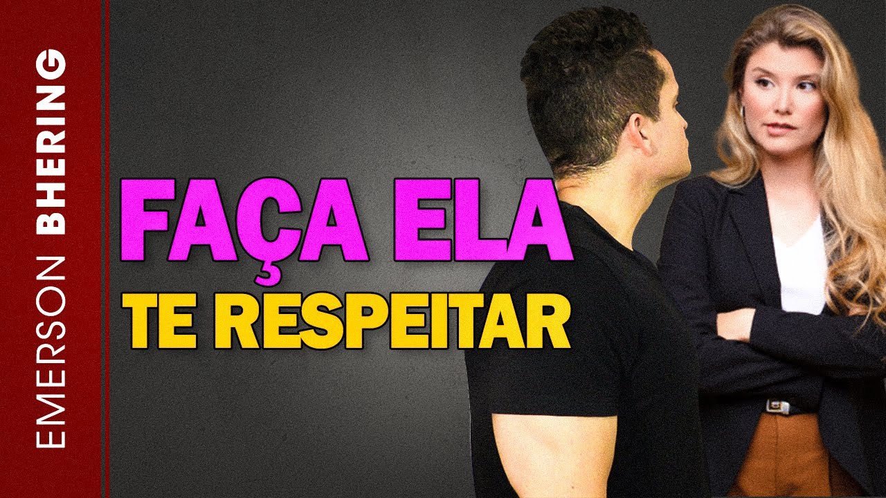 FAÇA ELA TE RESPEITAR!