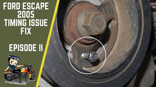 FORD ESCAPE NO START TIMING ISSUE EPISODE II
