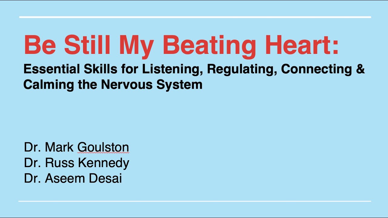 Be Still My Beating Heart - Essential Skills for Regulating and Calming the Nervous System