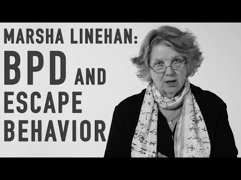 MARSHA LINEHAN - Dialectical Behavior Therapy and Its Attention to Escape Behaviors
