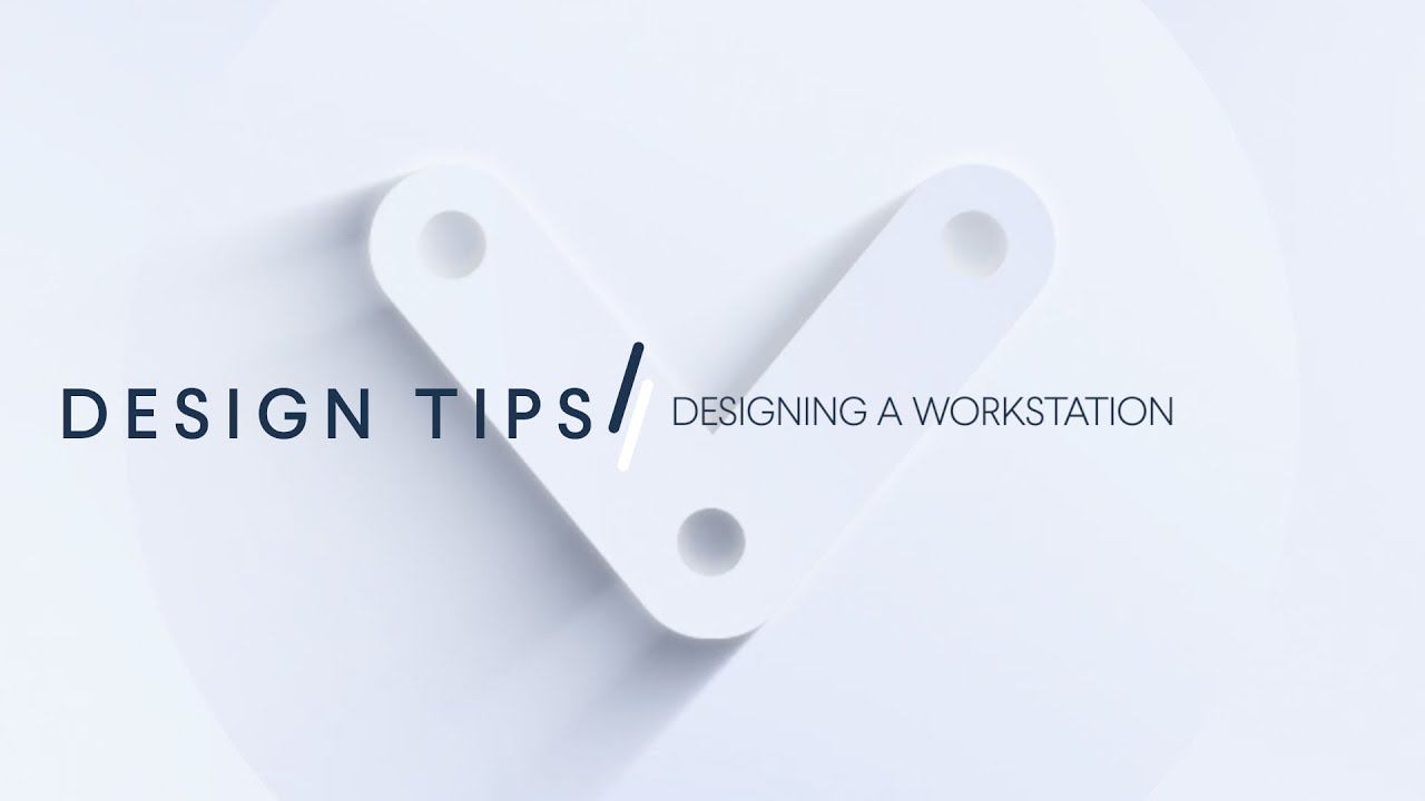 40 - Designing a Workstation