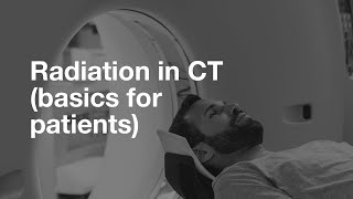 Radiation in CT (basics for patients)
