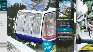 Ropeway Simulator 2014 will exist....really guys!! LoL