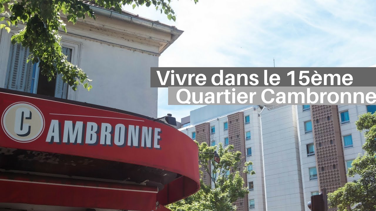 Watch video Vivre dans le 15ème | Présentation du quartier Cambronne Garibaldi Vivre dans le 15ème | Présentation du quartier Cambronne Garibaldi