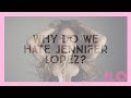 Why Do We Hate Jennifer Lopez Trailer