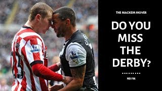 Do you miss the Tyne Wear derby?