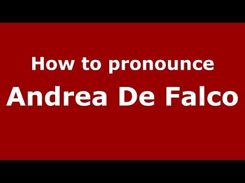 How to pronounce Andrea De Falco (Italian/Italy)  - PronounceNames.com