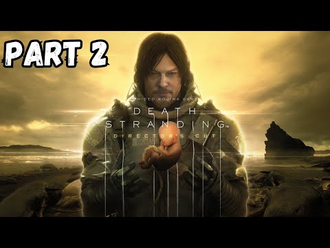 [PS5] Death Stranding Director's Cut Gameplay Walkthrough Part 2 No Commentary