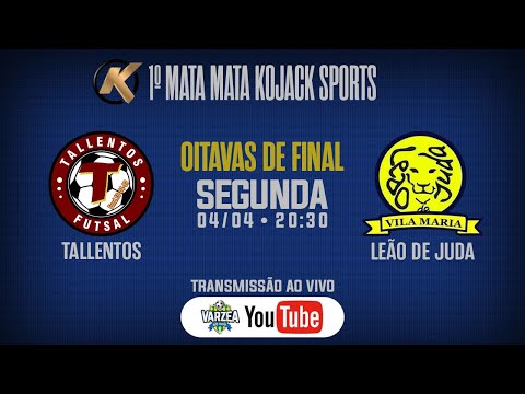 Tallentos FS x Leão de Juda • Oitavas de Final • 1º Mata Mata Kojack Sports