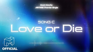 Choose ARTMS' Premier Single | SONG C 'Love or Die'