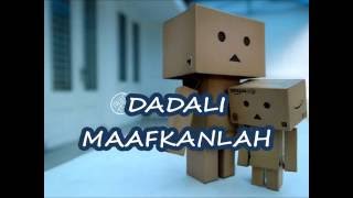 Download lagu dadali - maafkanlah lirik mp3