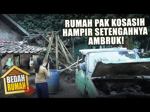 BEDAH RUMAH EPISODE 70 - Rumah Pak Kosasih Hampir Setengahnya Ambruk
