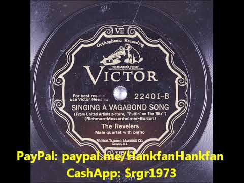 Singing a Vagabond Song ~ The Revelers (1930)