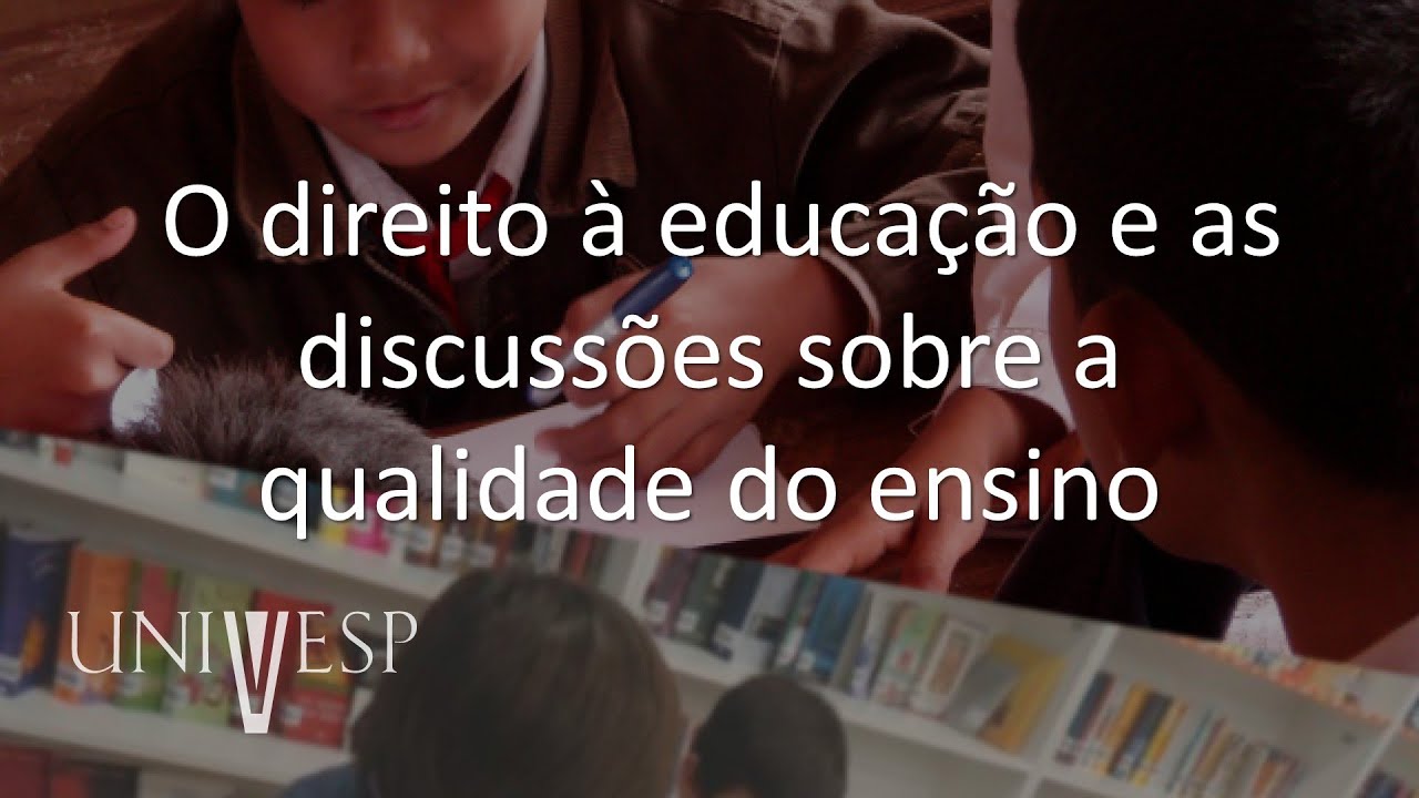 Políticas Educacionais, Estrutura e Organização da Educação Básica - O direito à educação