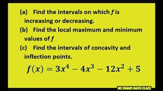 Find intervals where f(x) = 3x^4 - 4x^3 - 12x^2 +5 are increasing, decreasing. Local Max, Min