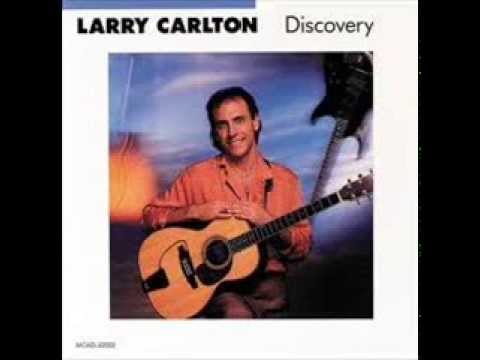 Larry Carlton -  Discovery ( full album ) ( 1987 )