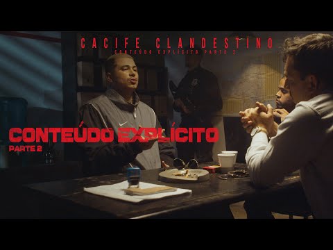 Cacife Clandestino - Conteúdo Explícito Part. 2 | Conteúdo Explícito Parte 2 | Ep 11