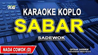 Download lagu SABAR - Karaoke Koplo Nada Cowok (SADEWOK) mp3 Download lagu SABAR - Karaoke Koplo Nada Cowok (SADEWOK) mp3
