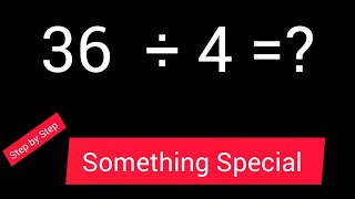 36  Divided by 4 || 36 ÷ 4 ||How do you divide 36 by 4 step by step||Long Division