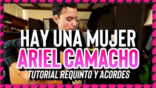 Hay Una Mujer - ARIEL CAMACHO - Tutorial - REQUINTO - ACORDES - Guitarra