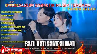 Download lagu SATU HATI SAMPAI MATI - TIARA AMORA ft IRWAN KRISDIYANTO - FULL ALBUM SIMPATIK MUSIC TERBARU mp3 Download lagu SATU HATI SAMPAI MATI - TIARA AMORA ft IRWAN KRISDIYANTO - FULL ALBUM SIMPATIK MUSIC TERBARU mp3