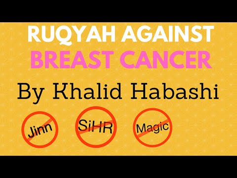 Ruqyah (Shifa) against breast cancer | by Sh. Khalid Al Hibshi