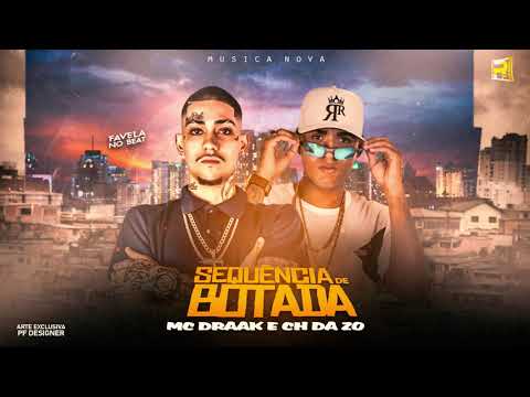 MC DRAAK  MC CH DA ZO - SEQUÊNCIA DE BOTADA