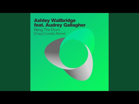 Bang The Drum (Craig Connelly Remix)
