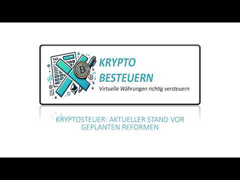 Kryptosteuer: Aktueller Stand vor geplanten Reformen