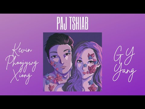 Kevin Phoojywg Xiong 💜 GY Yang - Paj Tshiab (Official Lyric Video)