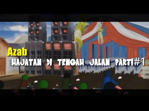 AZAB HAJATAN DI TENGAH JALAN PART#1