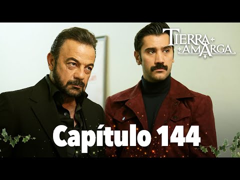 Tierra Amarga - Capítulo 144