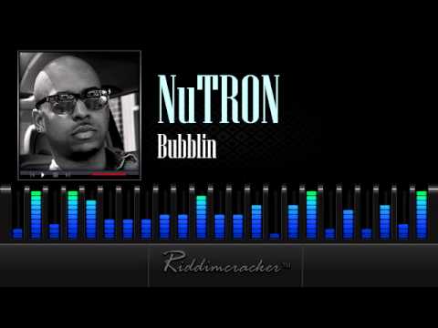 Nutron - Bubblin [2013 Soca]