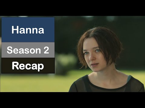 Hanna Season 2 Recap