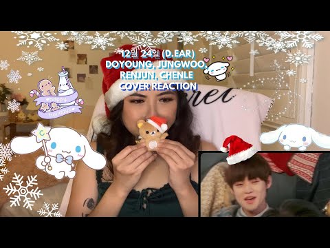 12월 24일 (d.ear) | DOYOUNG, JUNGWOO, RENJUN, CHENLE Cover Reaction