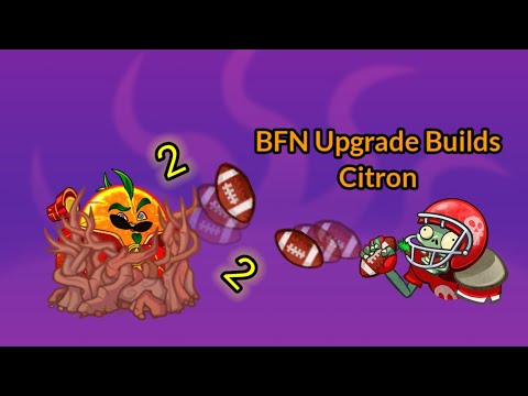 'Citron' upgrade build | PVZ BFN
