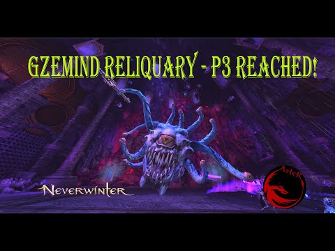 GZEMIND RELIQUARY -  NEVERWINTER M25 TRIAL - P3  REACHED!