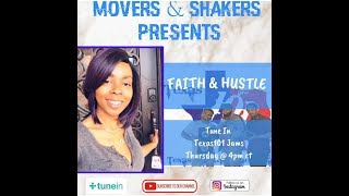 Texas 101 Jams Movers and Shakers Faith N Hustle Interview
