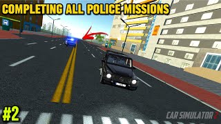 Car Simulator 2 - Completing All Police Missions | Part 2