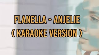 Download lagu Flanella - Anjelie ( karaoke ) mp3