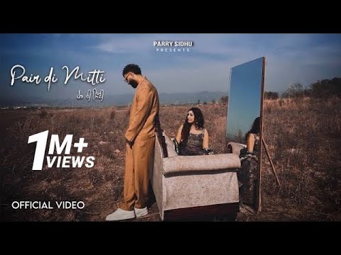 Pair Di Mitti ( Official Video ) Parry Sidhu | Noxious | Young Filmz | New Punjabi Song 2024