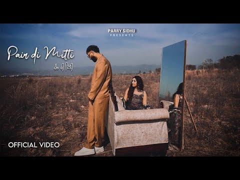 Pair Di Mitti ( Official Video ) Parry Sidhu | Noxious | Young Filmz | New Punjabi Song 2024