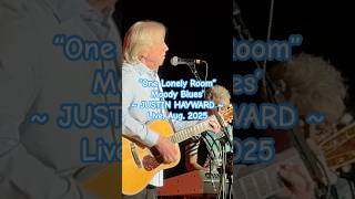 NEW shorty of rare solo song "ONE LONELY ROOM" by Moody Blues' Justin Hayward: Live in NH, Aug. 2025