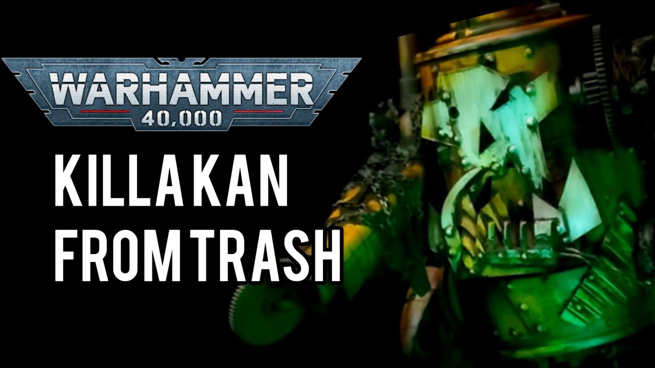 Scratchbuilding a Killa Kan! Orktober