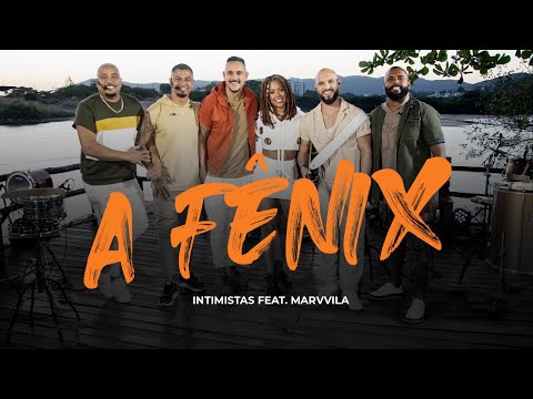 Intimistas feat. Marvvila - A Fênix (CLIPE OFICIAL)