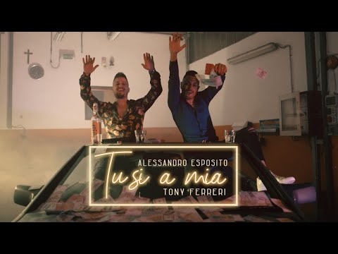 Alessandro Esposito Ft. Tony Ferreri - Tu Si A Mia (Video Ufficiale 2021)