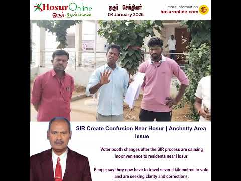 SIR Cause Confusion in Anchetty Area Near Hosur